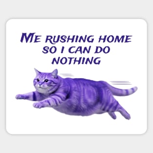 Funny Purple Cat Rushing Home To Do Nothing At All Sticker